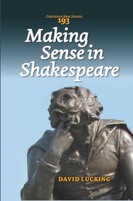 Making Sense in Shakespeare by David Lucking, 9789042035027