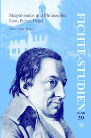 Skeptizismus und Philosophie (Kant, Fichte, Hegel) (German Edition) by Elena Ficara, 9789042035164