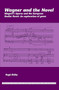Wagner and the Novel (Wagner's Operas and the European Realist Novel: An exploration of genre) by Hugh Ridley, 9789042035218