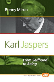 Karl Jaspers (From Selfhood to Being) by Ronny Miron, 9789042035317