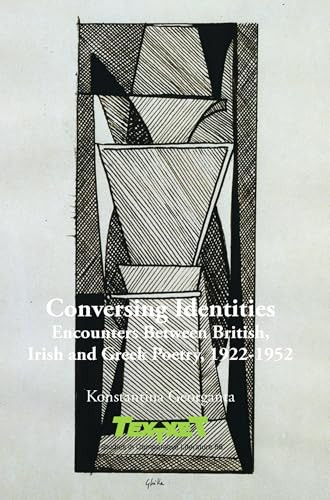 Conversing Identities (Encounters Between British, Irish and Greek Poetry, 1922-1952) by Konstantina Georganta, 9789042035638