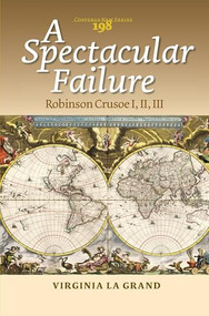 A Spectacular Failure (Robinson Crusoe I, II, III) by Virginia La Grand, 9789042035881