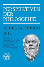 Perspektiven der Philosophie (Neues Jahrbuch. Band 38 - 2012) (German Edition) by Georges Goedert, Martina Scherbel, 9789042036086