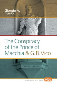 The Conspiracy of the Prince of Macchia & G.B. Vico by Giorgio A. Pinton, 9789042036437