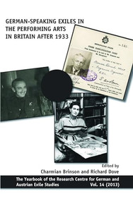 German-speaking Exiles in the Performing Arts in Britain after 1933 by Charmian Brinson, Richard Dove, 9789042036512