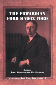 The Edwardian Ford Madox Ford by Laura Colombino, Max Saunders, 9789042037021