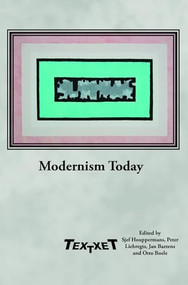 Modernism Today by Sjef Houppermans, Peter Liebregts, Jan Baetens, Otto Boele, 9789042037441