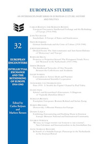 European Encounters (Intellectual Exchange and the Rethinking of Europe 1914-1945) by Carlos Reijnen, Marleen Rensen, 9789042038325