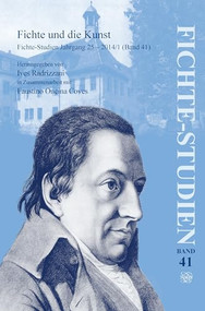 Fichte und die Kunst (Fichte-Studien Jahrgang 25 - 2014/1 (Band 41)) (German Edition) by Ives Radrizzani, Faustino Oncina Coves, 9789042038813