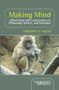 Making Mind (Moral Sense and Consciousness in Philosophy, Science, and Literature) by Gregory F. Tague, 9789042038950