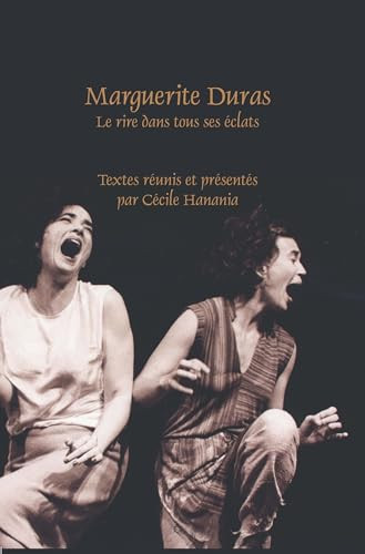 Marguerite Duras (Le rire dans tous ses éclats) (French Edition) by Cécile Hanania, 9789042039063