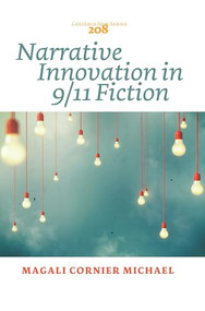 Narrative Innovation in 9/11 Fiction by Magali Cornier Michael, 9789042039070