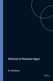 Ethnicity in Ptolemaic Egypt by Koen Goudriaan, 9789050630221
