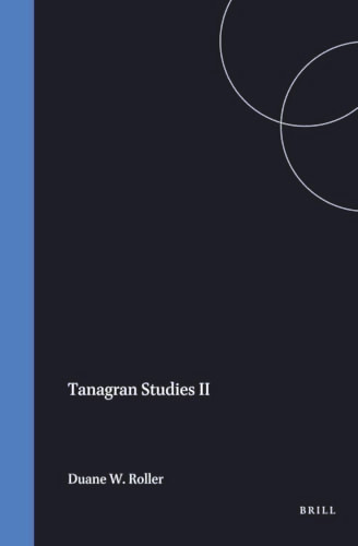 Tanagran Studies II (The Prosopography of Tanagra in Boiotia) by Duane W. Roller, 9789050630313