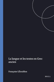 La langue et les textes en Grec ancien (French Edition) by Françoise Létoublon, 9789050630665