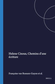 Helene Cixous, Chemins d'une écriture (French Edition) by Françoise van Rossum-Guyon, Myriam Díaz Diocaretz, 9789051831634