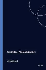 Contexts of African Literature by Albert S. Gérard, 9789051831962