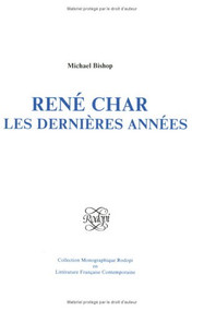 René Char (Les dernières années) (French Edition) by Michael Bishop, 9789051832181