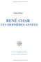 René Char (Les dernières années) (French Edition) by Michael Bishop, 9789051832181