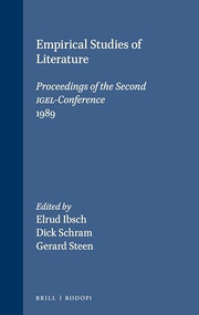 Empirical Studies of Literature (Proceedings of the Second IGEL-Conference (1989)) by Elrud Ibsch, Dick H. Schram, Gerard Steen, 9789051832501