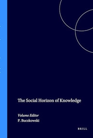 The Social Horizon of Knowledge by Piotr Buczkowski, 9789051832709
