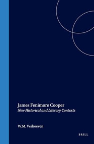 James Fenimore Cooper (New Historical and Literary Contexts) by W.M. Verhoeven, 9789051833331