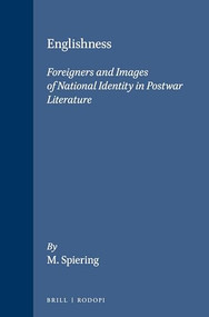Englishness (Foreigners and Images of National Identity in Postwar Literature) by M. Spiering, 9789051834369