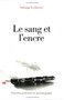 Le sang et l'encre (Pierre Drieu La Rochelle. Une psychobiographie) (French Edition) by Solange Leibovici, 9789051837032