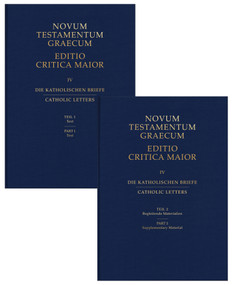 Novum Testamentum Graecum, Editio Critica Maior (ECM) IV: Catholic Letters, Complete Set (2 vols) (Hardcover) (Bilingual Edition) by Institute for New Testament Textual Research, 9781619700451