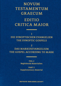 Novum Testamentum Graecum, Editio Critica Maior (ECM) I.2/2: The Gospel of Mark, Supplementary Material (Hardcover) (Bilingual Edition) by Institute for New Testament Textual Research, 9781496465030