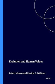 Evolution and Human Values by Robert Wesson, Patricia A. Williams, 9789051838305