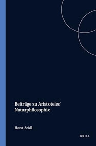 Beiträge zu Aristoteles' Naturphilosophie (German Edition) by Horst Seidl, 9789051838541
