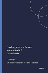 Las lenguas en la Europa comunitaria II (La traducción) (Spanish Edition) by Mercè Pujol Berché, Fermín Sierra Martínez, 9789051839654