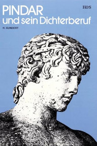 Pindar und sein Dichterberuf (German Edition) by H. Gundert, 9789061944614