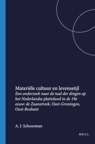 Materiële cultuur en levensstijl (Dutch; Flemish Edition) by Anton J. Schuurman, 9789061944775