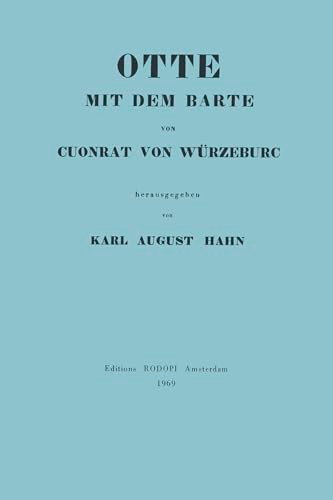 Otte mit dem Barte (Hrsg. Karl August Hahn. Quedlingburg 1838. Nachdruck) (German Edition) by Konrad von Würzburg, 9789062031054