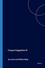 Corpus Linguistics II by Jan Aarts, Willem Meijs, 9789062035199
