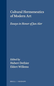 Cultural Hermeneutics of Modern Art (Essays in honor of Jan Aler) by Eldert Willems, Hubert Dethier, 9789062036455