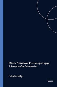 Minor American Fiction 1920-1940 (A Survey and an Introduction) by Colin Partridge, 9789062036653