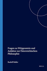 Fragen zu Wittgenstein und Aufsätze zur Österreichischen Philosophie (German Edition) by Rudolf Haller, 9789062037278