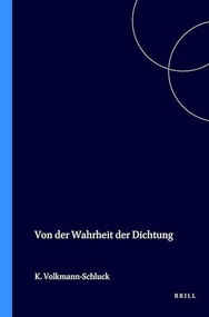 Von der Wahrheit der Dichtung (German Edition) by Karl-Heinz Volkmann-Schluck, 9789062037650