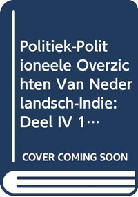 Politiek-Politioneele Overzichten van Nederlandsch-Indië. Bronnenpublicatie, Deel II 1929-1930 (Dutch; Flemish Edition) by Harry A. Poeze, 9789067180511