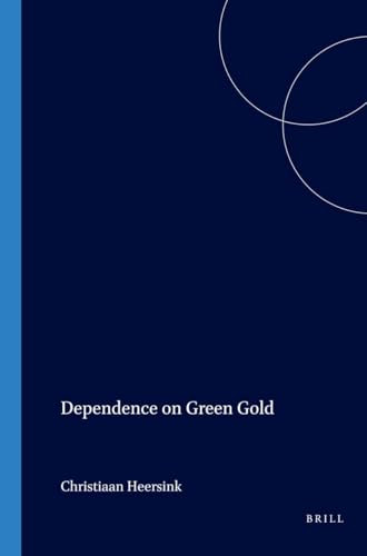 Dependence on Green Gold by C.G. Heersink, 9789067181297