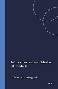 Tafereelen en merkwaardigheden uit Oost-Indië (Dutch; Flemish Edition) by J. Olivier, Peter Boomgaard, 9789067181402