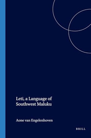 Leti, a Language of Southwest Maluku by A. Engelenhoven, 9789067182355