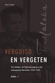 Verguisd en vergeten (3 vols.) (Tan Malaka, de linkse beweging en de Indonesische Revolutie, 1945-1949) by Harry A. Poeze, 9789067182584