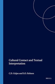 Cultural Contact and Textual Interpretation by C.D. Grijns, S.O. Robson, 9789067650793
