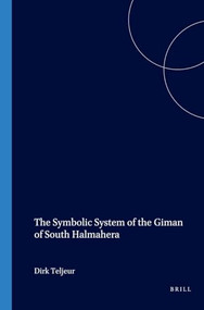 The Symbolic System of the Giman of South Halmahera by D. Teljeur, 9789067654609