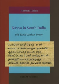 Kāvya in South India (Old Tamil Caṅkam Poetry) by Herman Tieken, 9789069801346