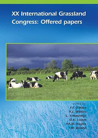 XX International Grassland Conference: Offered papers by F.P. O'Mara, R.J. Wilkins, L. 't Mannetje, D.K. Lovett, P.A.M. Rogers, T.M. Boland, 9789076998817